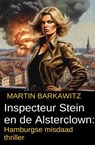 Inspecteur Stein en de Alsterclown: Hamburgse misdaad thriller - Martin Barkawitz - 9783745239591