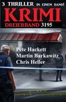Krimi Dreierband 3195 - Chris Heller ; Pete Hackett ; Martin Barkawitz - 9783745241051