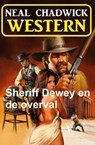 Sheriff Dewey en de overval: Western - Neal Chadwick - 9783745242324