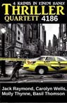 Thriller Quartett 4186 - Jack Raymond ; Basil Thomson ; Molly Thynne ; Carolyn Wells - 9783745242713