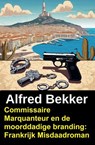 Commissaire Marquanteur en de moorddadige branding: Frankrijk Misdaadroman - Alfred Bekker - 9783745243109