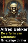 De erfenis van Corcoran: Griezelige thriller - Alfred Bekker - 9783745243420