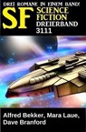 Science Fiction Dreierband 3111 - Alfred Bekker ; Mara Laue ; Dave Branford - 9783745244038