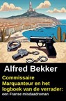 Commissaire Marquanteur en het logboek van de verrader: een Franse misdaadroman - Alfred Bekker - 9783745246643