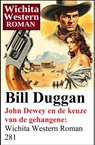 John Dewey en de keuze van de gehangene: Wichita Western Roman 281 - Bill Duggan - 9783745246995