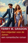 Een miljardair voor de zomer: een romantische roman - Terry M. Gradon - 9783745249385