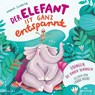 Der Elefant ist ganz entspannt. Übungen, die Kinder beruhigen -  - 9783745603996