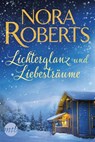 Lichterglanz und Liebesträume - Nora Roberts - 9783745700633