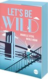 Let's be wild - Nicole Böhm ; Anabelle Stehl - 9783745703450