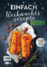 Einfach Weihnachtsrezepte - Veggie - Rose Marie Donhauser - 9783745901818