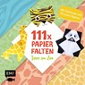 111 x Papierfalten - Tiere im Zoo - Thade Precht - 9783745903607