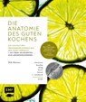 Die Anatomie des guten Kochens. Die Vielfalt des Geschmacks einfach auf den Punkt gebracht - Nik Sharma - 9783745906448
