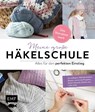 Meine große Häkelschule - Alles für den perfekten Einstieg - Das Standardwerk - Michaela Lingfeld-Hertner - 9783745911947