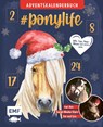 # ponylife - Mein Adventskalenderbuch - Von Lia und Lea - Lea Schirdewahn ; Lia Beckmann - 9783745912777