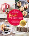 Mein großes Back- und Bastelbuch für Kinder - Melanie Allhoff ; Rose Marie Donhauser ; Gabriele Gugetzer ; Clara Hansemann - 9783745915761