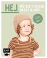 Hej. Mützen stricken - Babys & Kids - Steffi Haberkern - 9783745917901