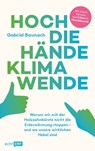 Hoch die Hände, Klimawende! - Gabriel Baunach - 9783745918427