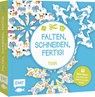 Bastelblock: Falten, Schneiden, fertig! - Tiere -  - 9783745921229