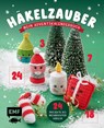 Mein Adventskalender-Buch Häkelzauber - Lucia Förthmann ; Andrea Allmeroth - 9783745930191