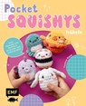 Pocket-Squishys häkeln - Kleine Plüschtiere für Squishmallow- und Micromallow-Fans - Yvonne Rapp - 9783745932003
