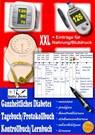 Ganzheitliches Diabetes Tagebuch/Protokollbuch/Kontrollbuch/Lernbuch XXL messen - prufen - kontrollieren - dokumentieren - abschatzen - zusatzlich fur Eintrage von Nahrung/Blutdruck - Renate Sultz ; Uwe H Sultz - 9783746077314