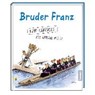 Bruder Franz - MESTER,  Gerhard - 9783746248745