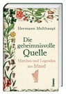 Die geheimnisvolle Quelle - Hermann Multhaupt - 9783746259239