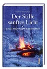 Der Stille sanftes Licht - Heike Wendler - 9783746259628