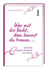 Wer mit dir lacht, dem kannst du trauen ... - Bettine Reichelt - 9783746265520