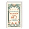 Wie schön ist die Welt - Rainer Maria Rilke - 9783746268071