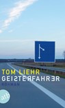 Geisterfahrer - Tom Liehr - 9783746623825