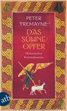 Das Sühneopfer - Peter Tremayne - 9783746629674