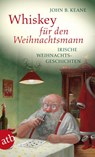 Whiskey für den Weihnachtsmann - John B. Keane - 9783746632681