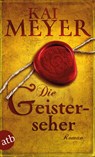 Die Geisterseher - Kai Meyer - 9783746633183