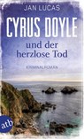 Cyrus Doyle und der herzlose Tod - Jan Lucas - 9783746633244