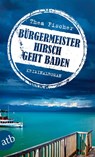 Bürgermeister Hirsch geht baden - Thea Fischer - 9783746633909