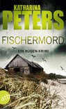 Fischermord - PETERS,  Katharina - 9783746634463
