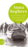Aufstand der Fischer von St. Barbara - Anna Seghers - 9783746634777