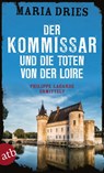 Der Kommissar und die Toten von der Loire - Maria Dries - 9783746635262