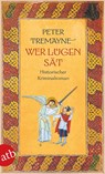Wer Lügen sät - Peter Tremayne - 9783746635835