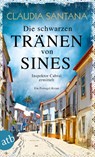 Die schwarzen Tränen von Sines - Claudia Santana - 9783746635958