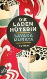 Die Ladenhuterin - Sayaka Murata - 9783746636061