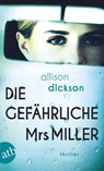 Die gefährliche Mrs. Miller - Allison Dickson - 9783746636160