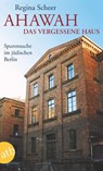 AHAWAH. Das vergessene Haus - Regina Scheer - 9783746637129