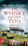 Ein Whisky auf den Tod - Melinda Mullet - 9783746637174