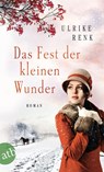 Das Fest der kleinen Wunder - Ulrike Renk - 9783746637365
