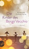 Die Kinder des Borgo Vecchio - Giosuè Calaciura - 9783746638010