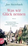 Was wir Glück nennen - Jan Steinbach - 9783746638195