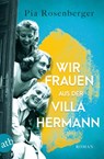 Wir Frauen aus der Villa Hermann - Pia Rosenberger - 9783746639215