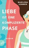 Liebe ist eine komplizierte Phase - Marilena Sommer - 9783746640037